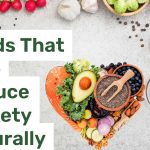 Foods That Help Reduce Anxiety Naturally