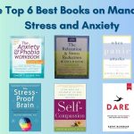 The Top 6 Best Books on Managing Stress and Anxiety