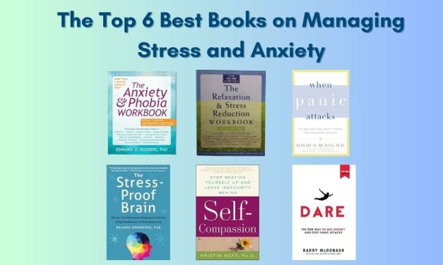 The Top 6 Best Books on Managing Stress and Anxiety